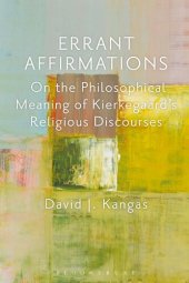 book Errant Affirmations: On the Philosophical Meaning of Kierkegaard's Religious Discourses