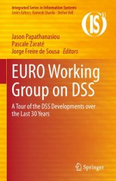 book EURO Working Group on DSS: A Tour of the DSS Developments Over the Last 30 Years (Integrated Series in Information Systems)