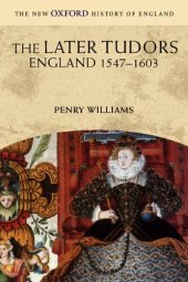 book The Later Tudors: England, 1547-1603