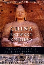 book China between Empires: The Northern and Southern Dynasties