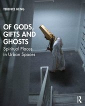 book Of Gods, Gifts and Ghosts: Spiritual Places in Urban Spaces