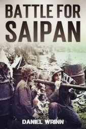 book Battle for Saipan: 1944 Pacific D-Day in the Mariana Islands