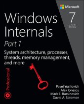 book Windows Internals, Part 1: System architecture, processes, threads, memory management, and more, Seventh Edition (Sal Lopez's Library)