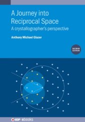 book A Journey into Reciprocal Space : A crystallographer’s perspective