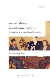 book Western Theory in East Asian Contexts: Translation and Transtextual Rewriting