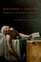 book Martyrdom and Terrorism: Pre-Modern to Contemporary Perspectives