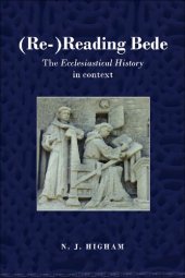 book (Re )Reading Bede: The Ecclesiastical History in Context