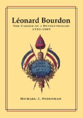 book Léonard Bourdon: The Career of a Revolutionary, 1754 - 1807