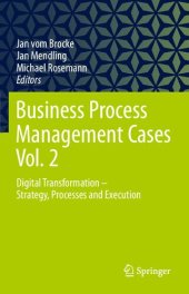 book Business process management cases. Vol. 2, Digital transformation - strategy, processes and execution