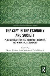 book The Gift in the Economy and Society: Perspectives from Institutional Economics and Other Social Sciences