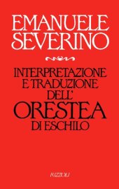 book Interpretazione e traduzione dell'Orestea di Eschilo