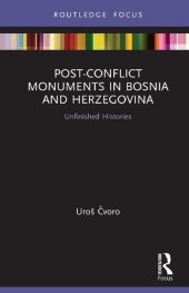 book Post-Conflict Monuments in Bosnia and Herzegovina: Unfinished Histories