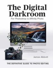 book The digital darkroom : the definitive guide to photo editing