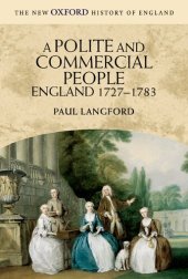 book A Polite and Commercial People: England 1727 - 1783