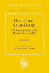 book Goscelin of Saint-Bertin: The Hagiography of the Female Saints of Ely