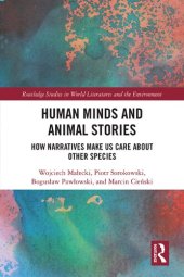 book Human Minds and Animal Stories: How Narratives Make Us Care About Other Species