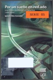 book Por un sueño en.red.ado. Una historia de Internet en Costa Rica (1990-2005)