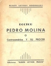 book Doctor Pedro Molina o Centroamérica y su prócer