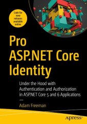 book Pro ASP.NET Core Identity: Under the Hood with Authentication and Authorization in ASP.NET Core 5 and 6 Applications