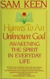 book Hymns to an unknown God: awakening the spirit in everyday life