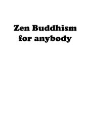 book Zen Buddhism for anybody Vol. 1: This body itself is Nirvana