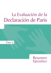 book Informe Final sobre la Evaluación de la Aplicación de la Declaración de París, Fase 2. Informe final