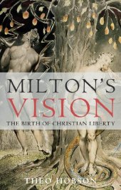 book Milton's Vision: The Birth of Christian Liberty