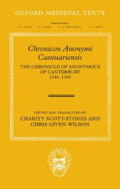 book Chronicon Anonymi Cantuariensis: The Chronicle of Anonymous of Canterbury 1346-1365