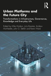 book Urban Platforms and the Future City: Transformations in Infrastructure, Governance, Knowledge and Everyday Life