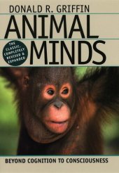 book Animal Minds: Beyond Cognition to Consciousness