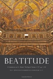 book Beatitude: A Commentary on St. Thomas’ Theological Summa, Ia IIae, qq. 1-54