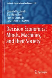 book Decision Economics: Minds, Machines, and their Society: 990 (Studies in Computational Intelligence, 990)