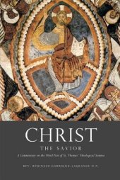 book Christ the Savior: A Study of the Third Part of the Summa Theologica of St. Thomas Aquinas