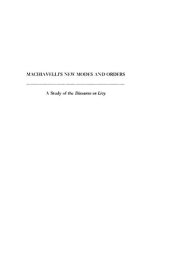 book Machiavelli's New Modes and Orders: A Study of the Discourses on Livy