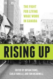 book Rising Up: The Fight for Living Wage Work in Canada