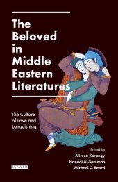 book The Beloved in Middle Eastern Literatures: The Culture of Love and Languishing