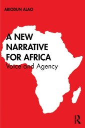 book A New Narrative for Africa: Voice and Agency