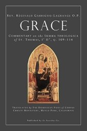 book Grace: Commentary on the Summa theologica of St. Thomas, Ia IIae, q. 109-14