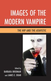 book Images of the Modern Vampire: The Hip and the Atavistic