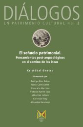 book El señuelo patrimonial. Pensamientos post-arqueológicos en el camino de los incas