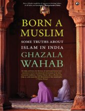 book Born A Muslim: Some Truths About Islam in India