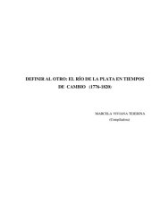 book Definir al otro: El Río de la Plata en tiempos de cambio (1776-1820)