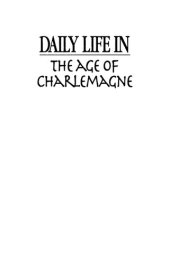 book Daily Life in the Age of Charlemagne