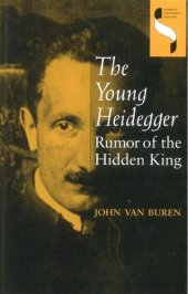 book The Young Heidegger: Rumor of the Hidden King