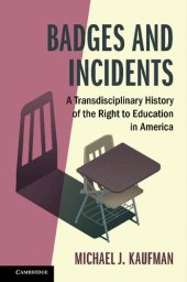 book Badges and Incidents: A Transdisciplinary History of the Right to Education in America