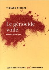 book Le génocide voilé : enquête historique