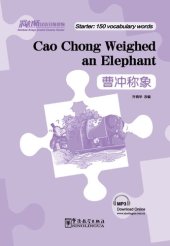 book Cao Chong Weighed an Elephant- Rainbow Bridge Graded Chinese Reader, Starter : 150 Vocabulary Words