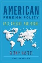 book American Foreign Policy: Past, Present, and Future