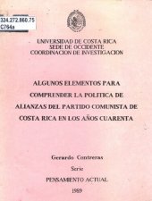 book Algunos elementos para comprender la política de alianzas del Partido Comunista de Costa Rica en los años cuarenta