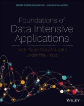 book Foundations of Data Intensive Applications: Large Scale Data Analytics under the Hood